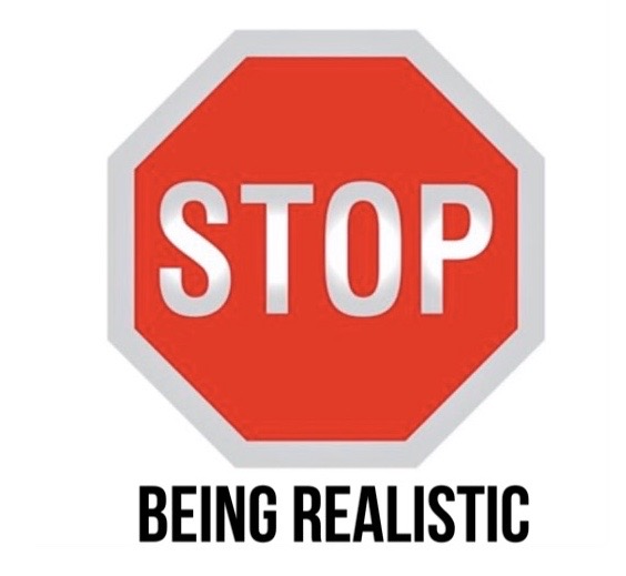 On Being Realistic